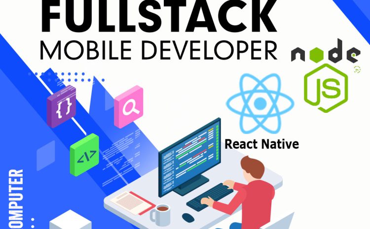  Full Stack Mobile Developer – NodeJS & React Native