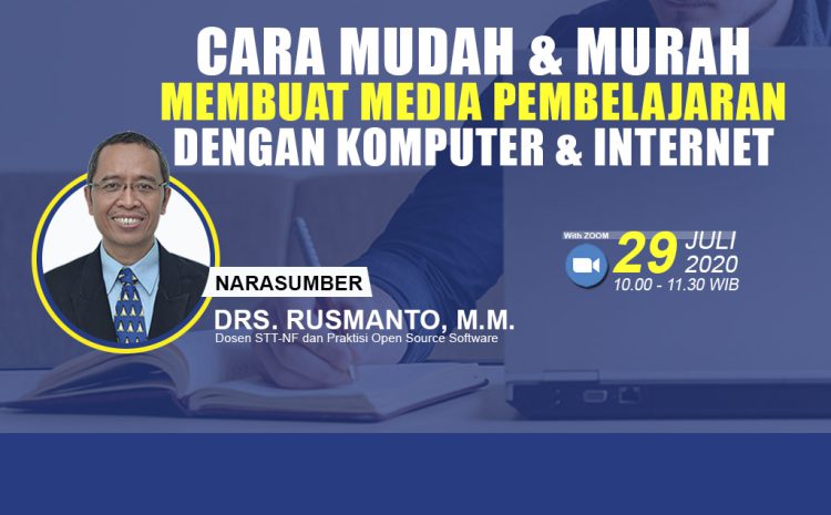  Webinar Series #2 – Cara Mudah & Murah Membuat Media Pembelajaran dengan Komputer & Internet